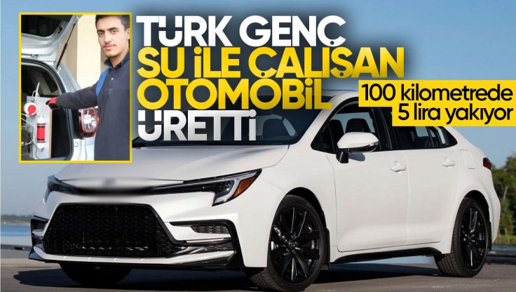 Türk Gencin Su ile Çalışan Araç Buluşu Dikkat Çekti: Kilometrede 5 Kuruş Yakıyor!