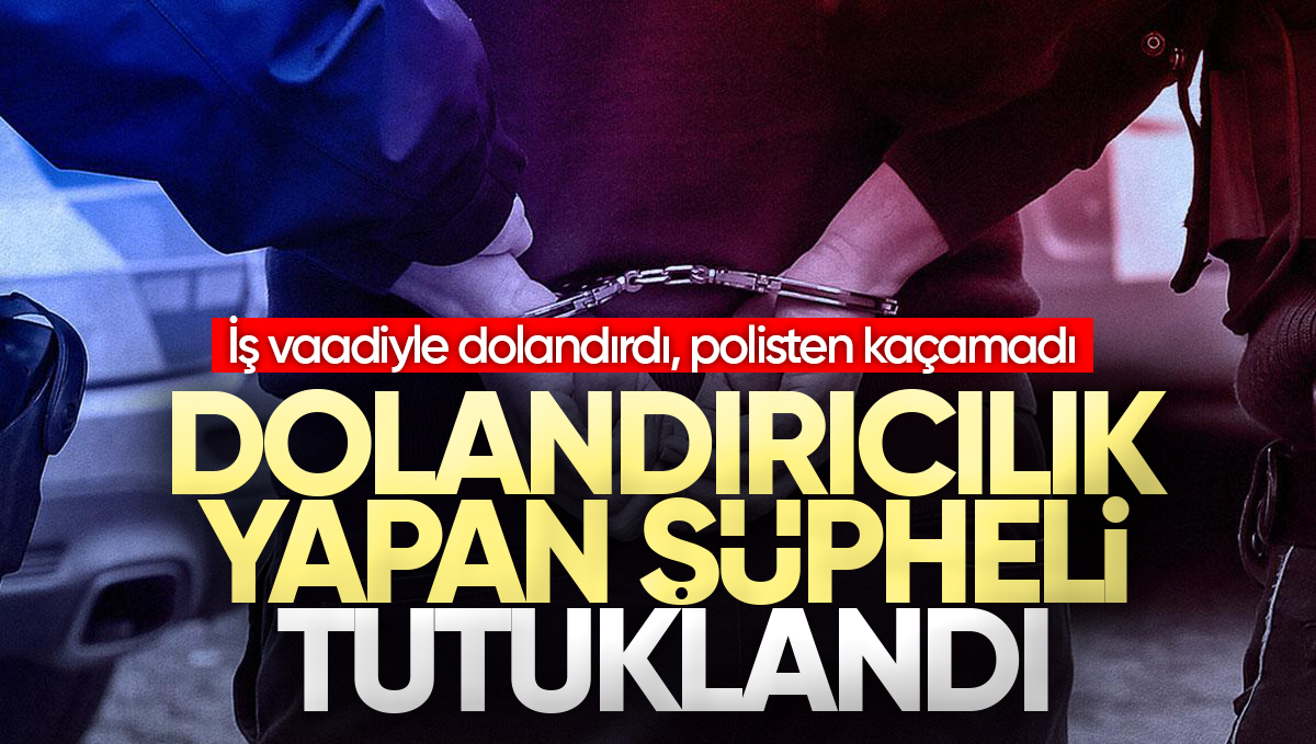 Kırıkkale’de İş Vaadiyle Dolandırıcılık Yapan Şüpheli Tutuklandı