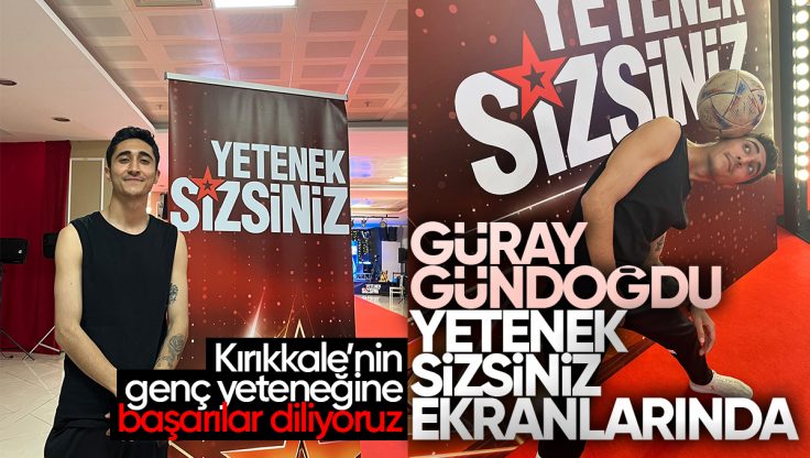 Kırıkkaleli Genç Yetenek Güray Gündoğdu ‘Yetenek Sizsiniz Türkiye’ Programında Yarışacak!