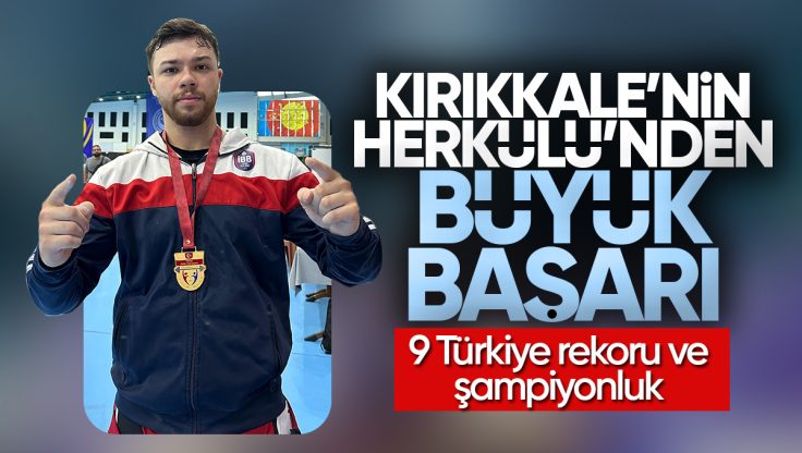 Kırıkkale’li Milli Halterci Hakan Şükrü Kurnaz’dan 9 Türkiye Rekoru ve Şampiyonluk