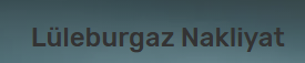 Güvenli ve Hızlı Taşımacılık İçin İlk Tercih: Lüleburgaz Nakliyat