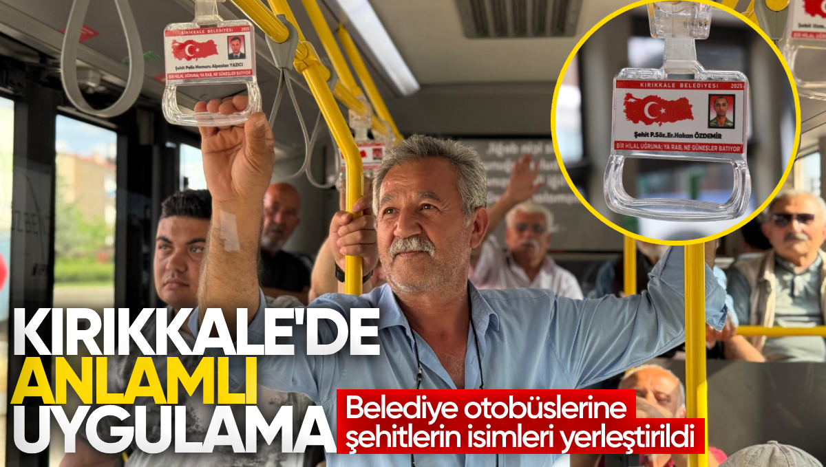 Kırıkkale’de Belediye Otobüslerine Şehitlerin İsimleri Yerleştirildi