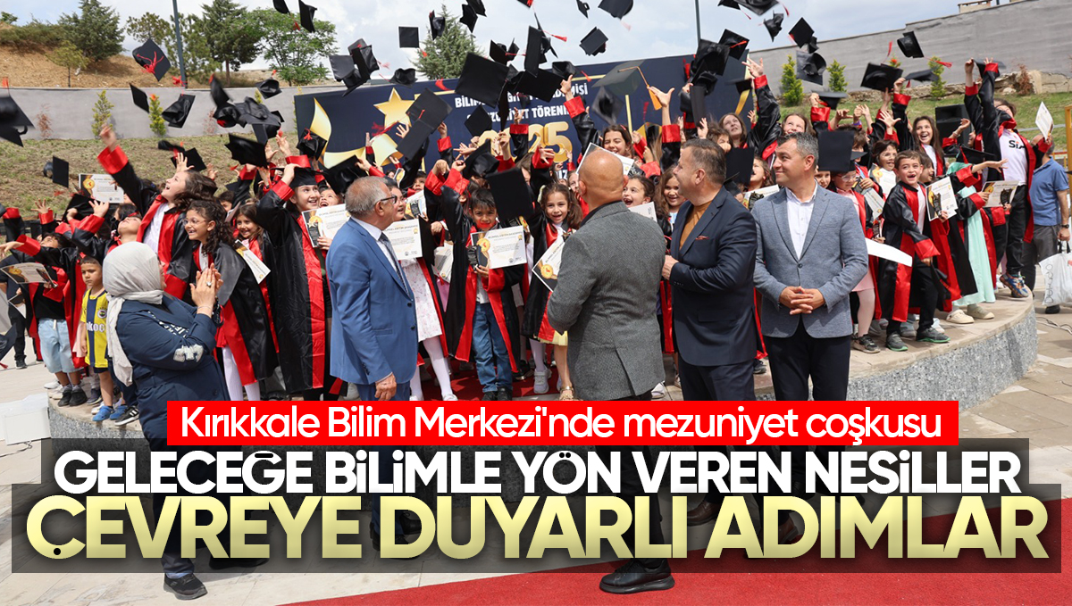 Kırıkkale Bilim Merkezi’nde Mezuniyet Coşkusu ve Çevre Duyarlılığı Bir Arada Yaşandı