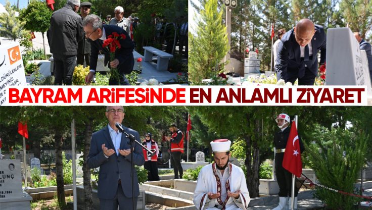 Kırıkkale’de Bayram Arifesinde Şehitlik Ziyareti: ‘Vatan Size Minnettar’