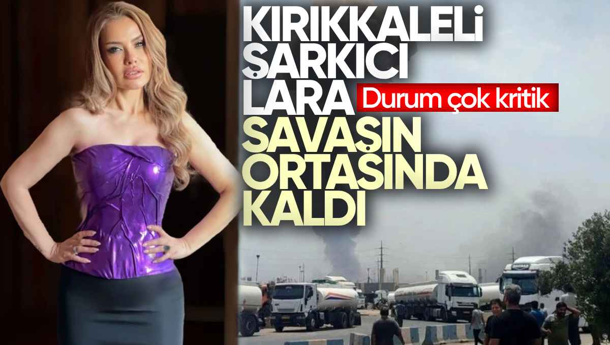 Kırıkkale’li Şarkıcı Lara, Savaşın Ortasında Kaldı! İran’dan Paylaşım Yaptı: ‘Durum Çok Kritik’