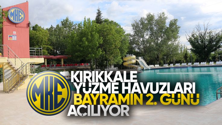 MKE A.Ş. Kırıkkale Yüzme Havuzları 7 Haziran’da Sezonu Açıyor