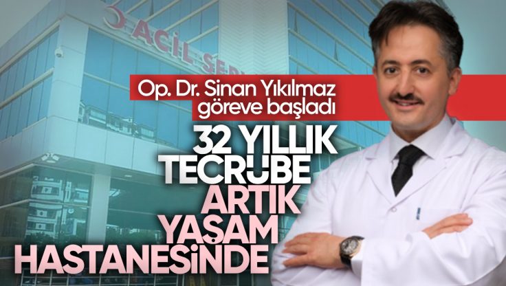 Kırıkkale’de 32 Yıllık Tecrübe Artık Yaşam Hastanesi’nde: Op. Dr. Sinan Yıkılmaz Göreve Başladı