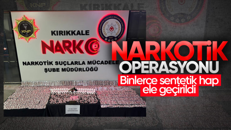 Kırıkkale’de Narkotik Operasyonu: Binlerce Sentetik Hap Ele Geçirildi