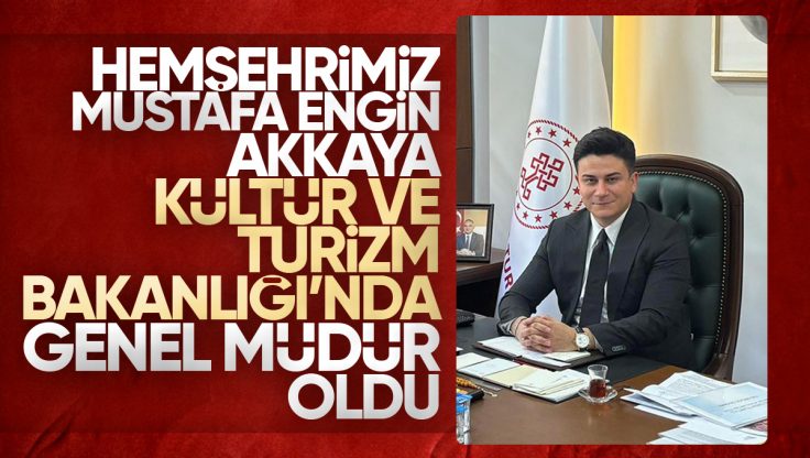 Kırıkkale’li Hemşehrimiz Mustafa Engin Akkaya Kültür ve Turizm Bakanlığı’nda Genel Müdür Oldu