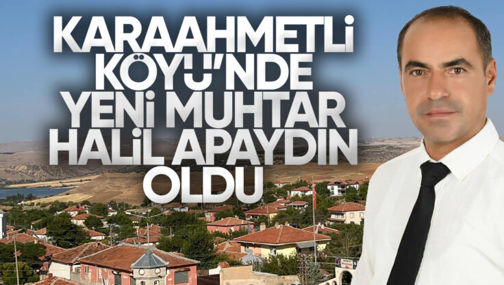 Karaahmetli Köyü’nde Mazbata Krizi Sona Erdi: Yeni Muhtar Halil Apaydın Oldu