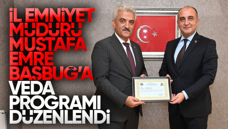 Kırıkkale’de İl Emniyet Müdürü Mustafa Emre Başbuğ’a Veda Programı