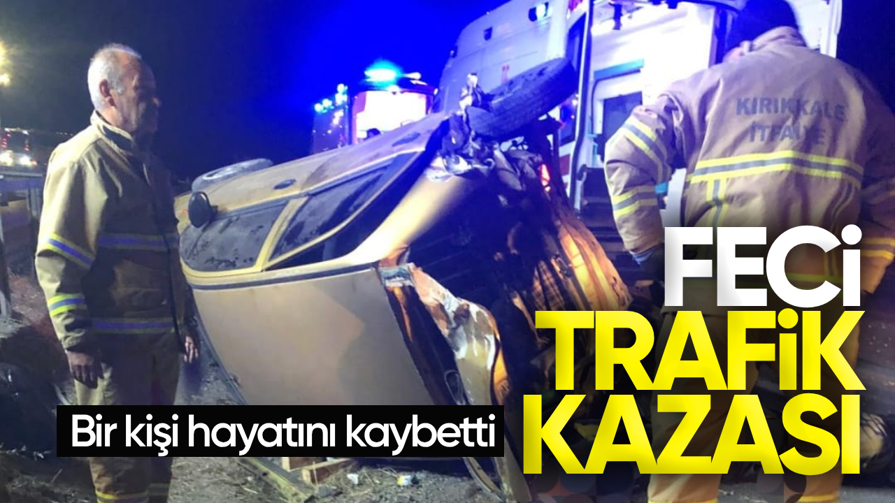 Kırıkkale’de Gece Saatlerinde Çevre Yolunda Feci Kaza: Bir Kişi Hayatını Kaybetti