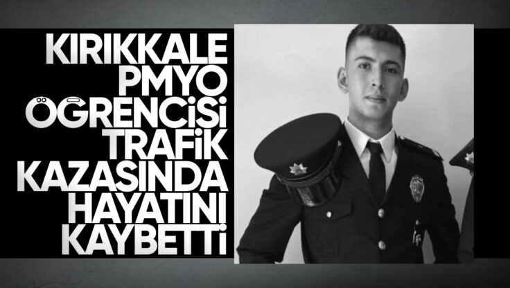 Kırıkkale Polis MYO Öğrencisi Kastamonu’da Trafik Kazasında Hayatını Haybetti