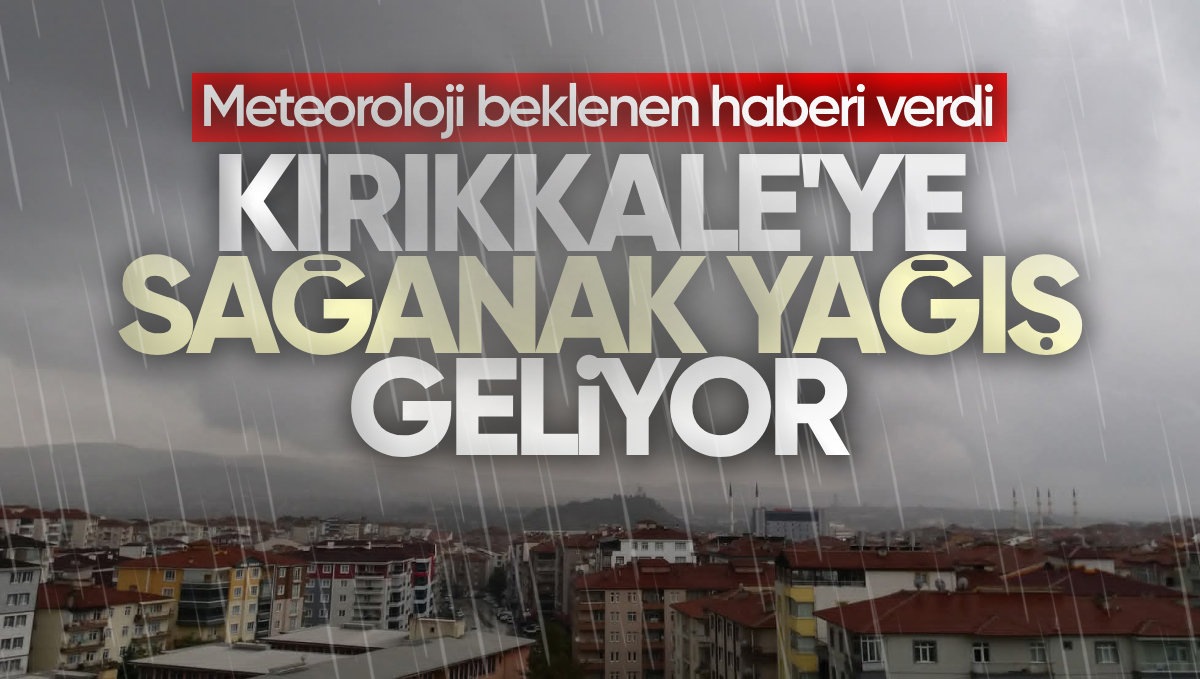 Meteoroloji Kırıkkale Dahil Birçok İl İçin Sağanak Yağış ve Fırtına Uyarısı Yaptı