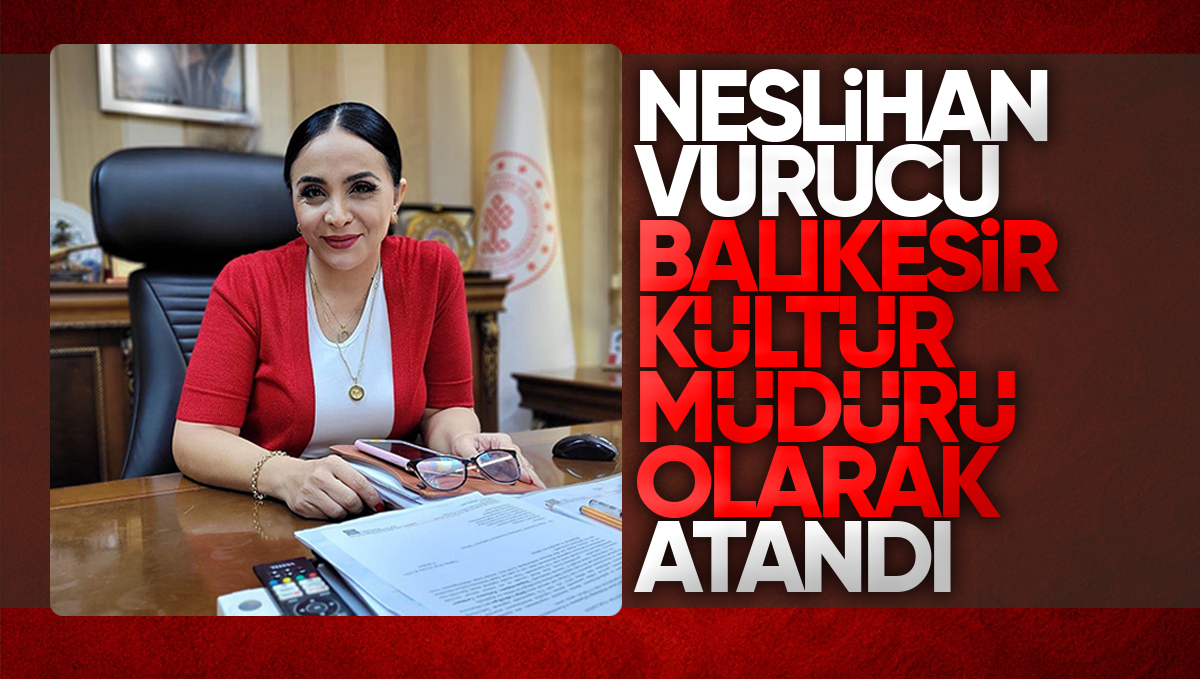 Kırıkkale İl Kültür ve Turizm Müdürü Neslihan Vurucu, Balıkesir İl Kültür ve Turizm Müdürü Olarak Atandı