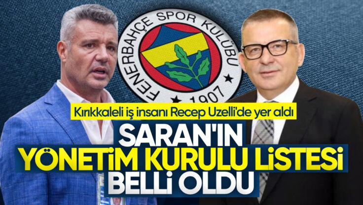 Fenerbahçe’de Seçim Heyecanı: Sadettin Saran’ın Listesi’nde Kırıkkale’li İş İnsanı Recep Uzelli Detayı
