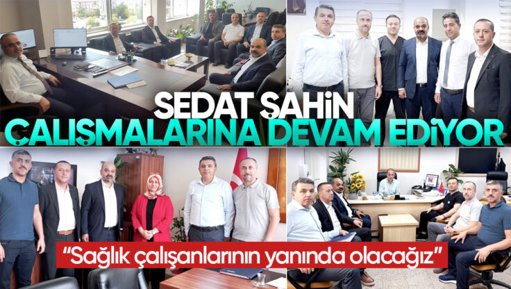 Sağlık-Sen Kırıkkale Şube Başkan Adayı Sedat Şahin: ‘Sağlık Çalışanlarının Yanında Olacağız’