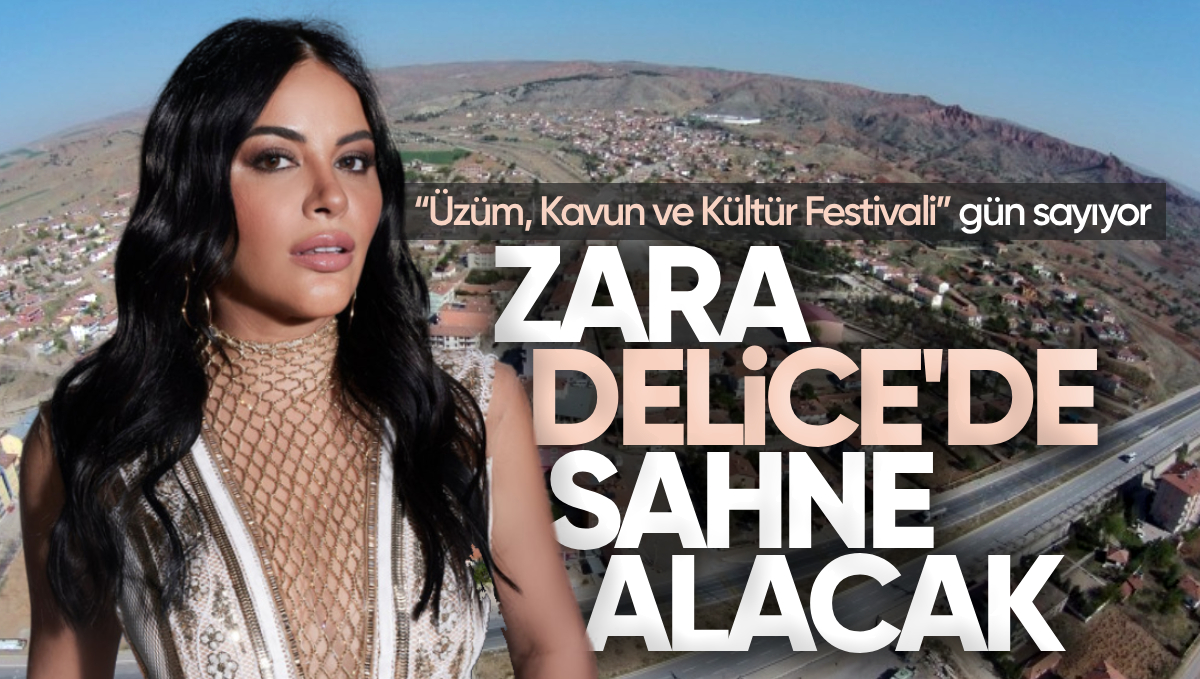 Delice’de ‘Üzüm, Kavun ve Kültür Festivali’nde Ünlü Şarkıcı Zara Sahne Alacak