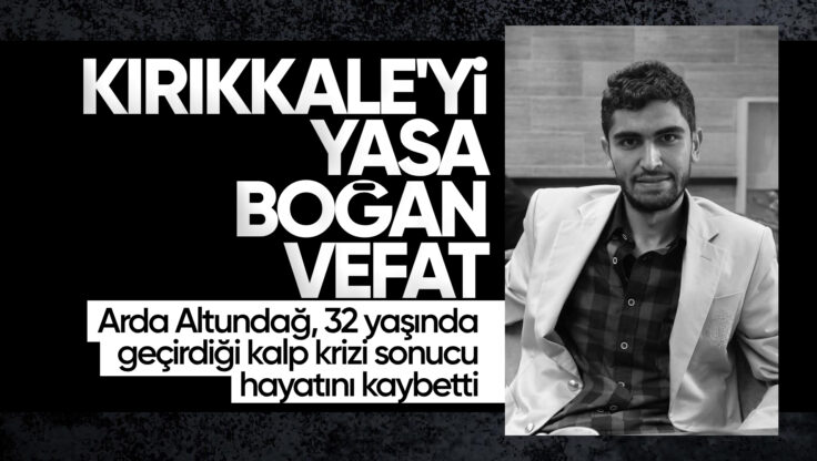 Kırıkkale’de Genç Yaşta Acı Kayıp: Arda Altundağ Hayatını Kaybetti