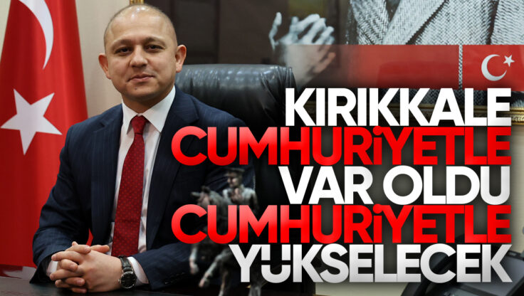 Kırıkkale Belediye Başkanı Ahmet Önal’dan 29 Ekim Cumhuriyet Bayramı Kutlama Mesajı