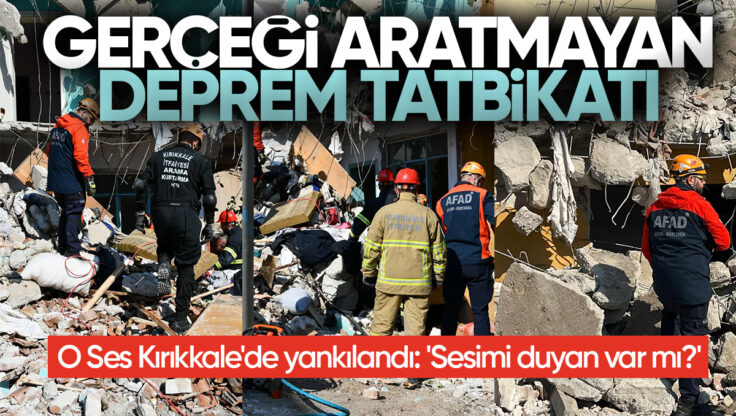 O Ses Kırıkkale’de Yankılandı: ‘Sesimi duyan var mı?’ Gerçeği Aratmayan Deprem Tatbikatı!