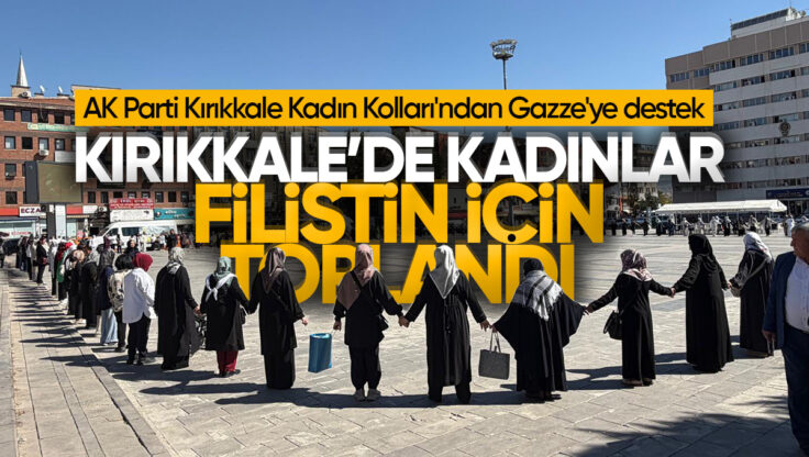 AK Parti Kırıkkale Kadın Kolları’ndan ‘Gazze için Sessiz Çığlık’ Etkinliği