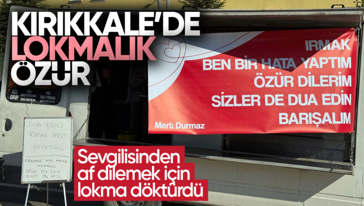 Kırıkkale’de ‘Lokmalık Özür’: Sevgilisinden Af Dilemek İçin Lokma Döktürdü