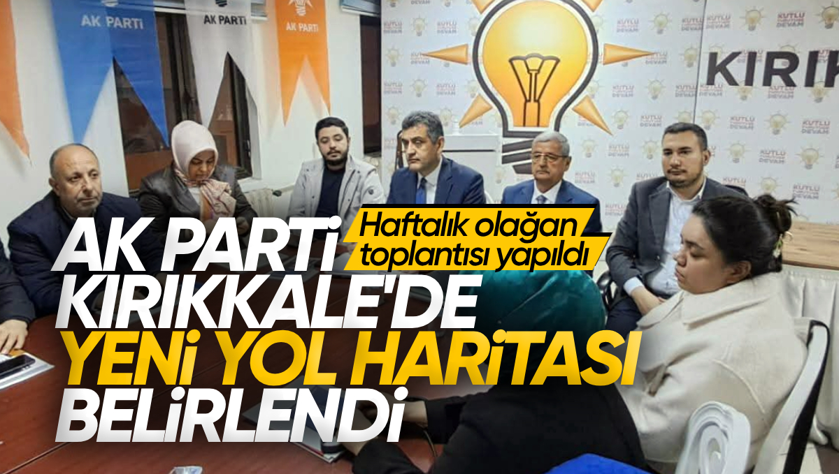 AK Parti Kırıkkale İl Yönetimi Yeni Stratejilerle Çalışmalarını Yeniden Şekillendirdi