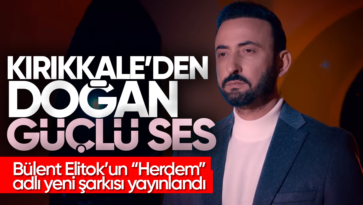 Kırıkkale’li Sanatçı Bülent Elitok’un ‘Herdem’ İsimli Şarkısı YouTube’da Yayınlandı