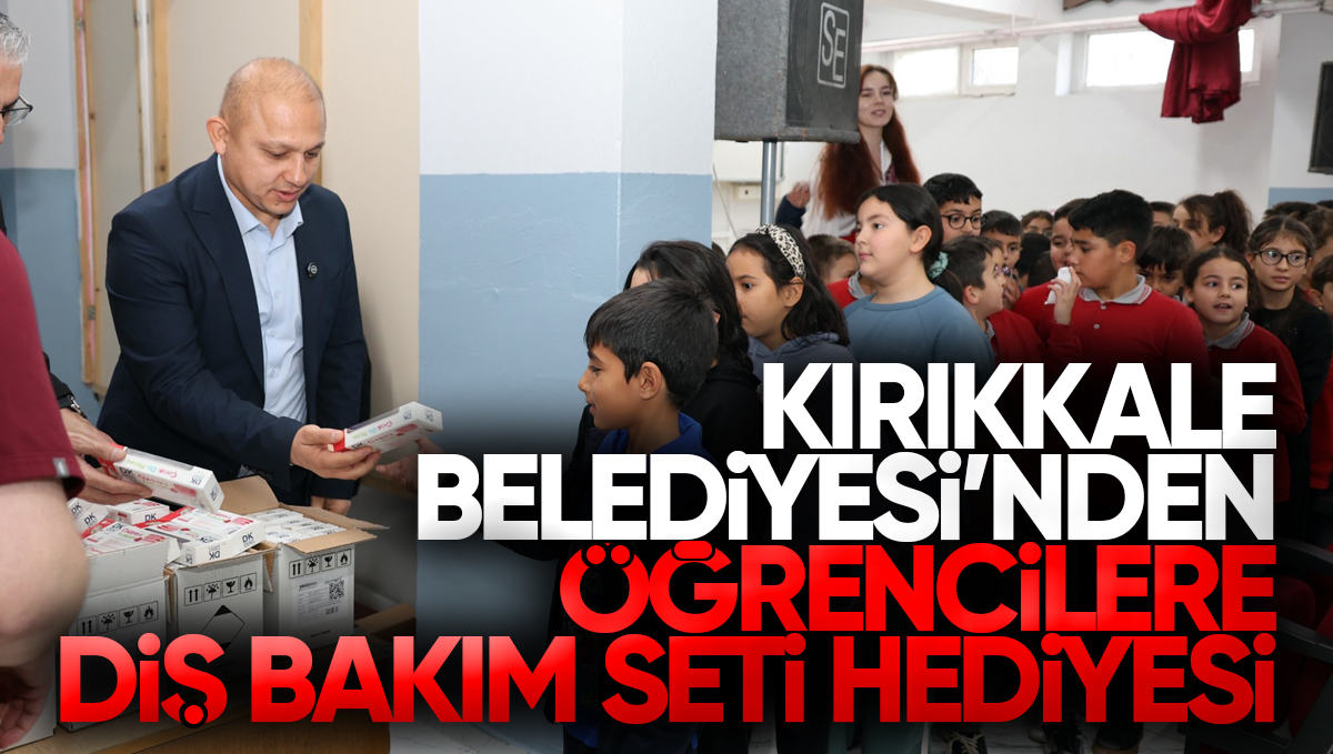 Kırıkkale Belediyesi’nden Öğrencilere Diş Bakım Seti Hediyesi
