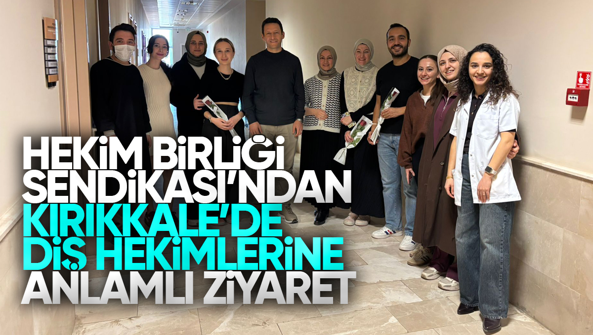Hekim Birliği Sendikası’ndan Kırıkkale’de Diş Hekimlerine Anlamlı Ziyaret