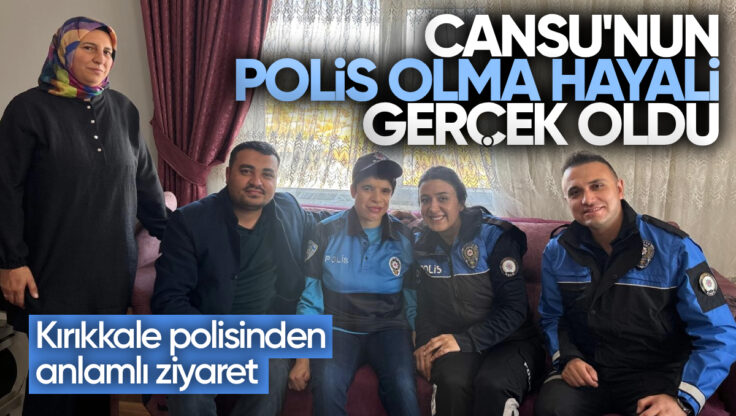 Kırıkkale Polisinden Anlamlı Ziyaret: Cansu’nun Polis Olma Hayali Gerçek Oldu