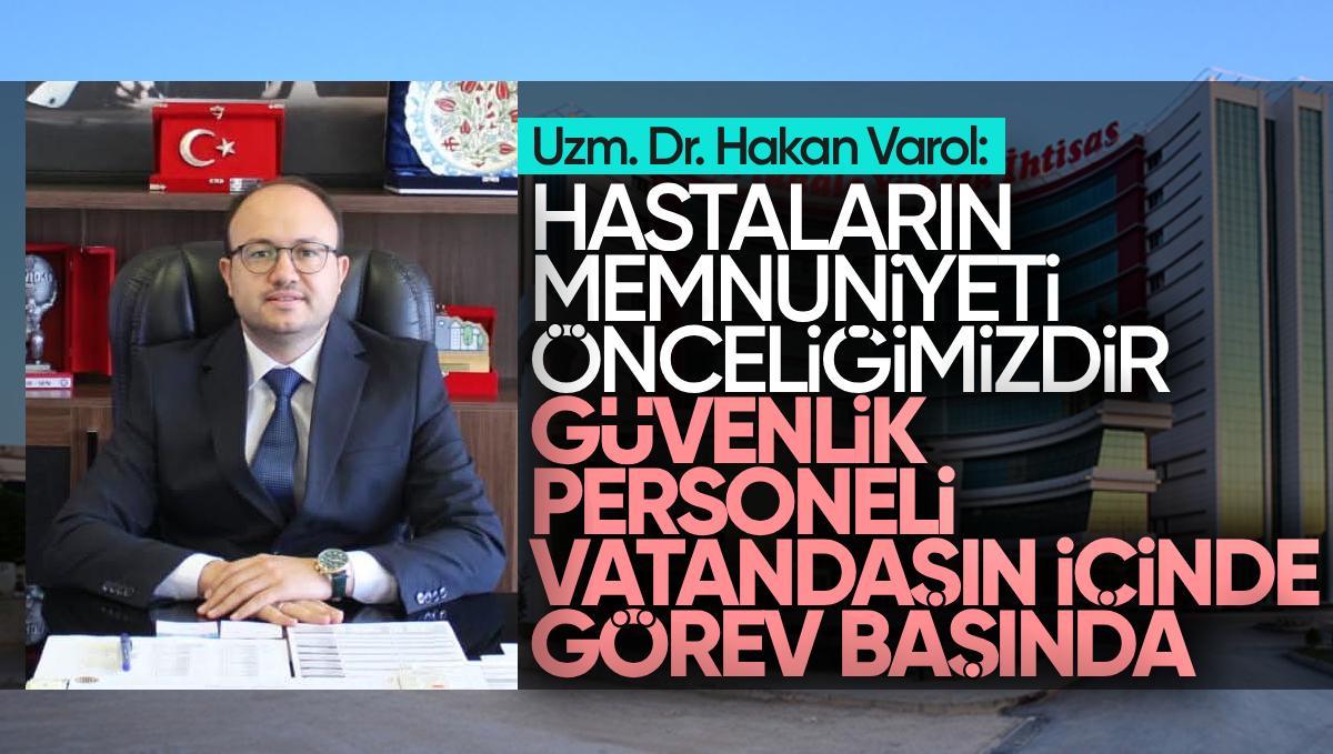 Kırıkkale Yüksek İhtisas Hastanesi Başhekimi Hakan Varol: ‘Hastaların Memnuniyeti Önceliğimizdir: Güvenlik Personeli Artık Vatandaşın İçinde, Görev Başında’