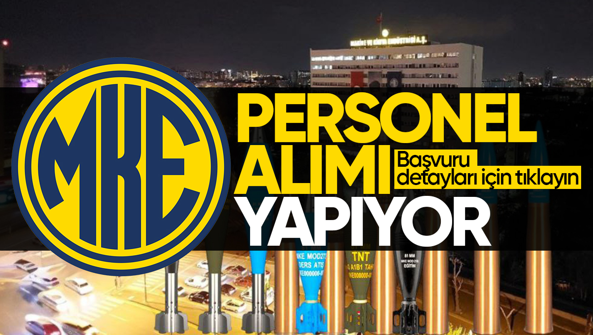 MKE İşçi Alımı 2025 İlanı Yayınlandı: Çok Sayıda MKE Personel Alımı Yapacak!