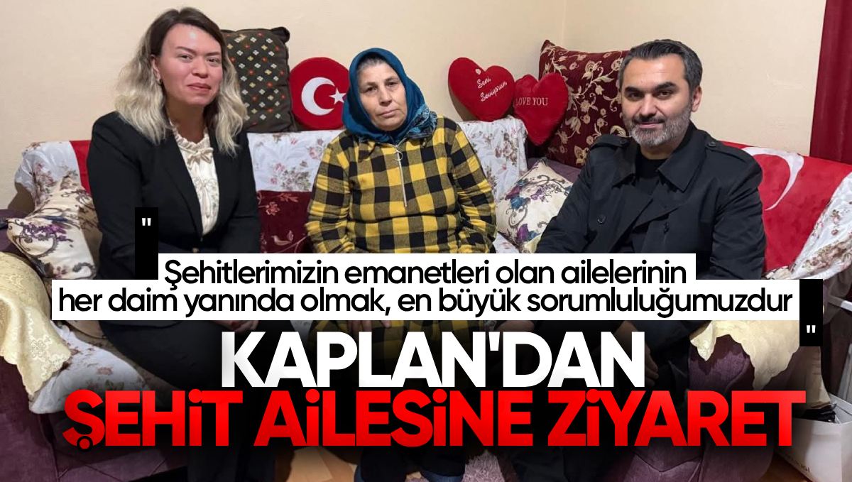 AK Parti Kırıkkale Milletvekili Mustafa Kaplan, Şehit Ailesini Ziyaret Etti