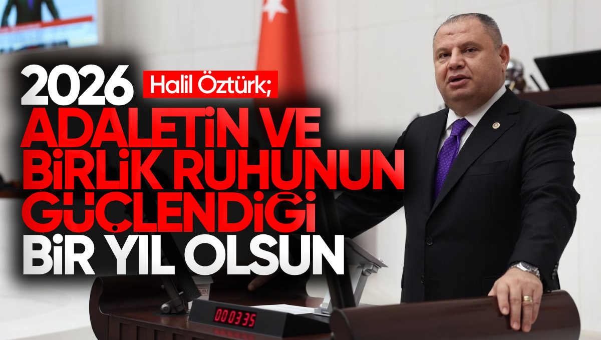 MHP Kırıkkale Milletvekili Halil Öztürk’ten Yeni Yıl Mesajı