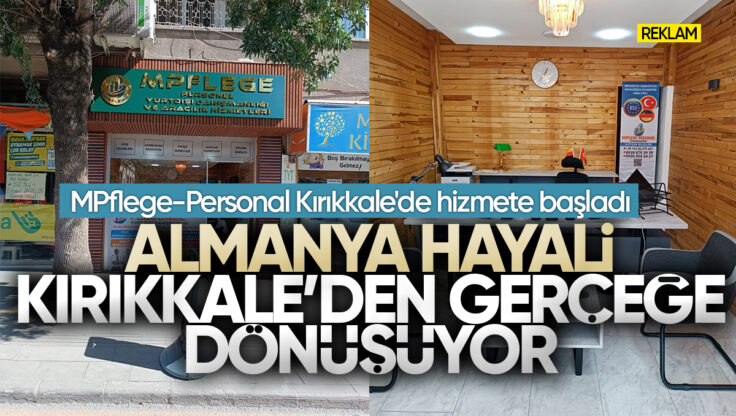 Almanya Hayali Kırıkkale’den Gerçeğe Dönüşüyor: MPflege-Personal Kırıkkale’de Hizmete Başladı