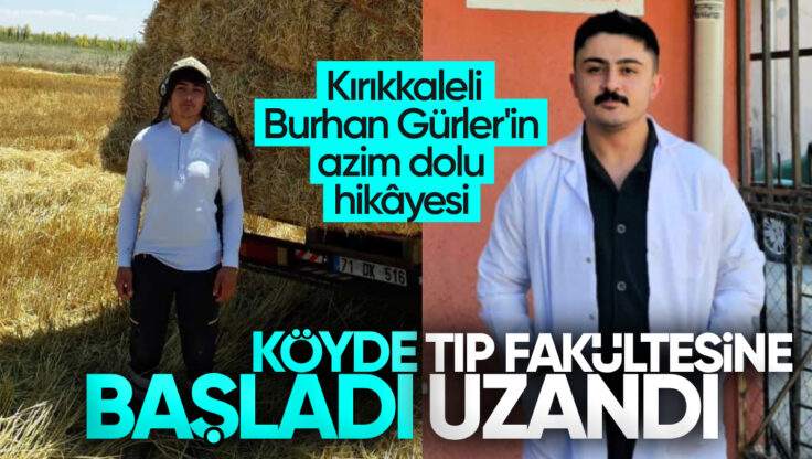 Köyde Başladı, Tıp Fakültesine Uzandı: Kırıkkaleli Burhan Gürler’in Azim Dolu Hikâyesi