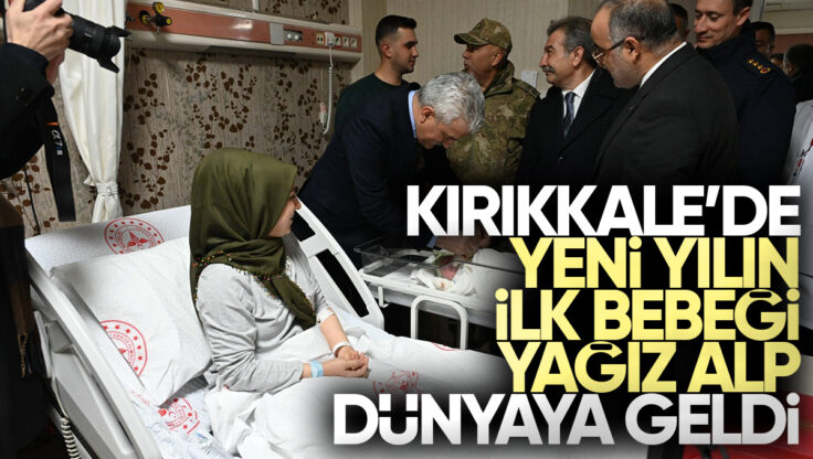 Yeni Yılın İlk Bebeği Yağız Alp Kırıkkale’de Dünyaya Geldi