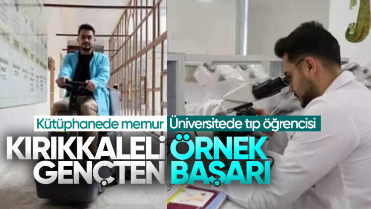Kırıkkale’li Gençten Örnek Başarı! Kütüphanede Memur, Üniversitede Tıp Öğrencisi