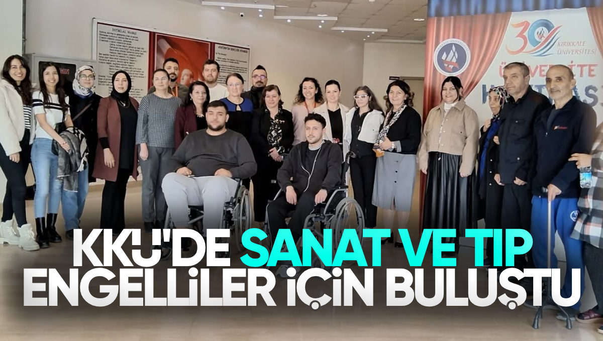 Kırıkkale Üniversitesi’nde Engelliler Günü İçin Sanat ve Tıp Buluştu