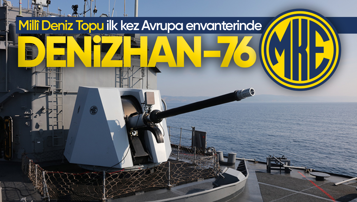 Millî Deniz Topu ‘MKE Denizhan-76’ İlk Kez Avrupa Envanterinde