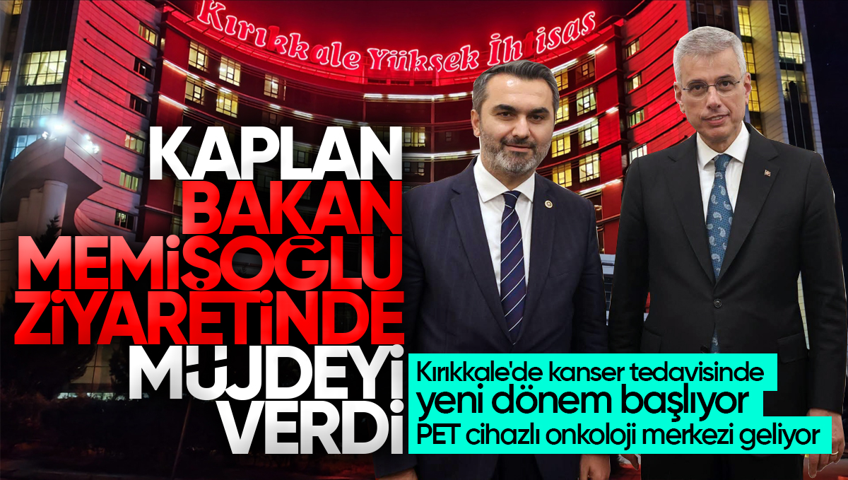 Mustafa Kaplan Bakan Memişoğlu Ziyaretinde Müjdeyi Verdi: Kırıkkale’ye PET Cihazlı Onkoloji Merkezi Geliyor, Kanser Tedavisinde Yeni Dönem Başlıyor