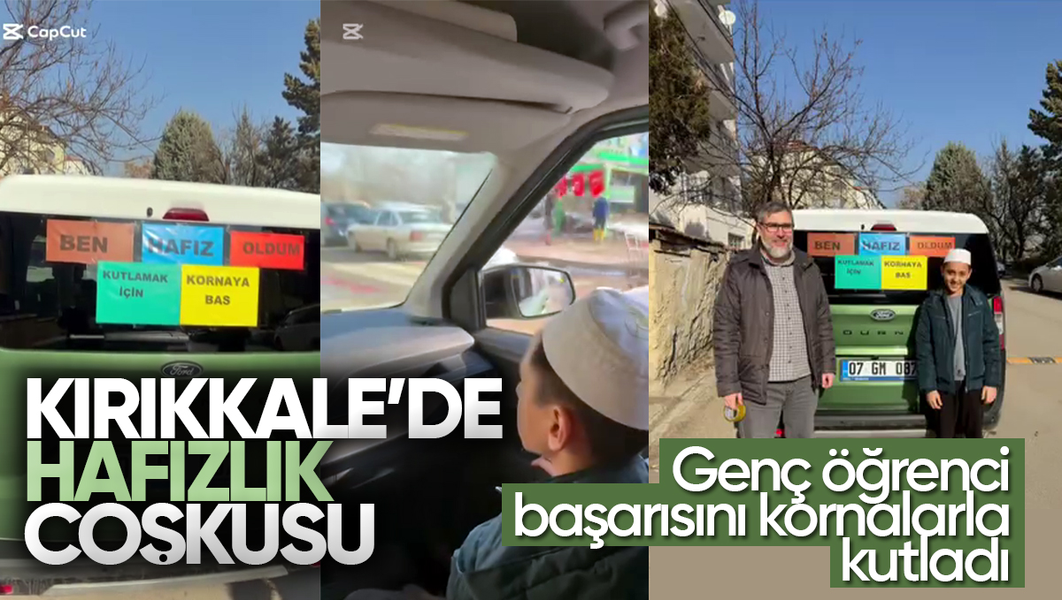 Kırıkkale’de Hafızlık Coşkusu: Başarısını Kornalarla Kutladı