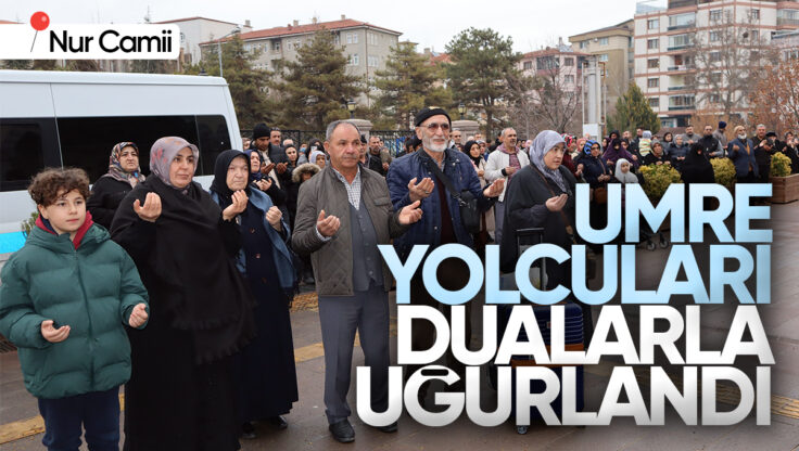 Kırıkkale’de Umre Yolcuları Dualarla Kutsal Topraklara Uğurlandı