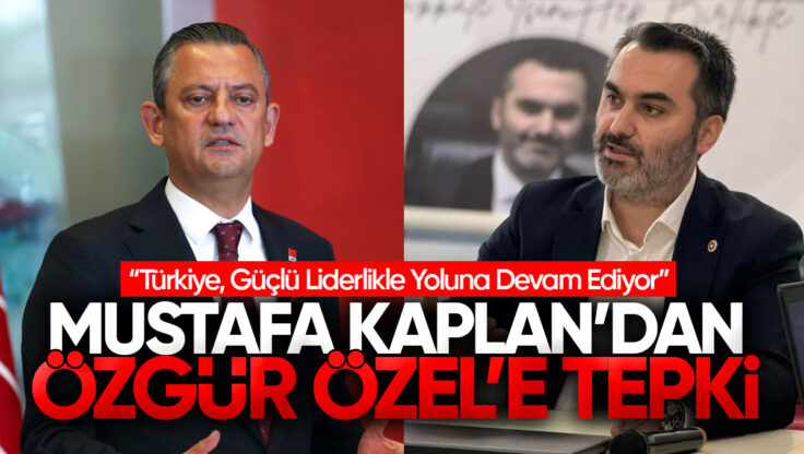AK Parti Kırıkkale Milletvekili Mustafa Kaplan’dan Özgür Özel’e Tepki