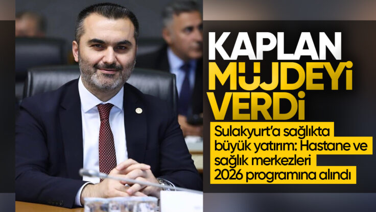 Mustafa Kaplan Müjdeyi Verdi: Sulakyurt’a  Hastane, TSM ve Aile Sağlığı Merkezi Yolda