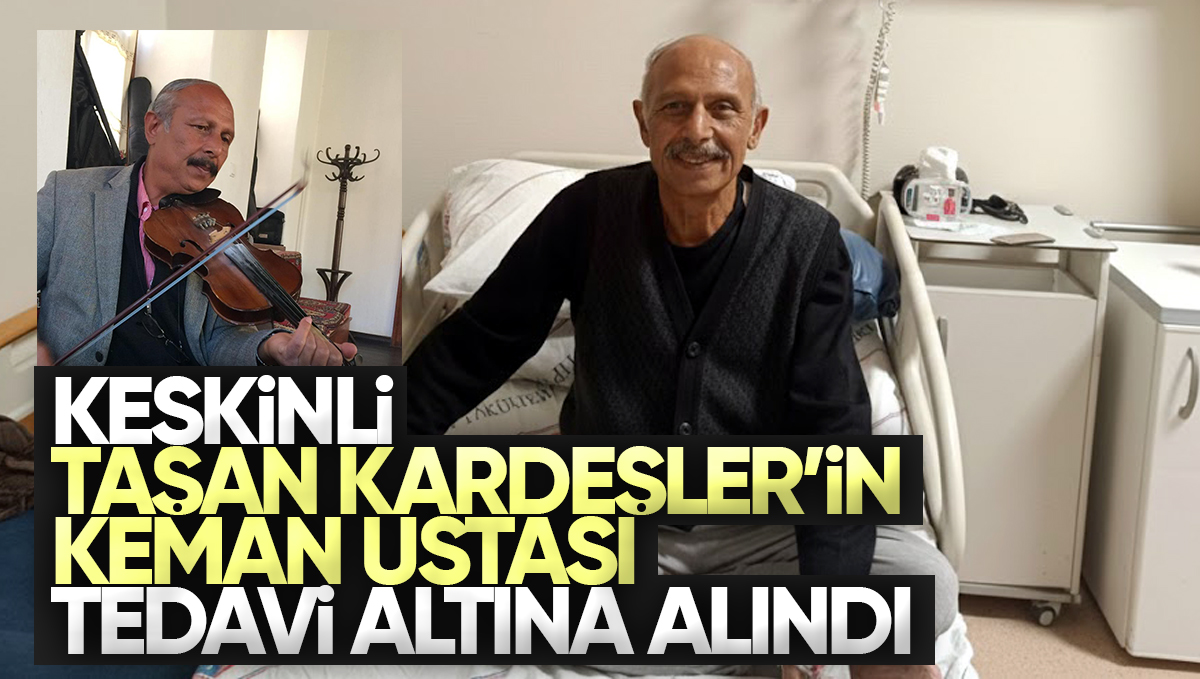Keskinli Taşan Kardeşler’in Usta Keman Sanatçısı Abidin Taşan Tedavi Altında