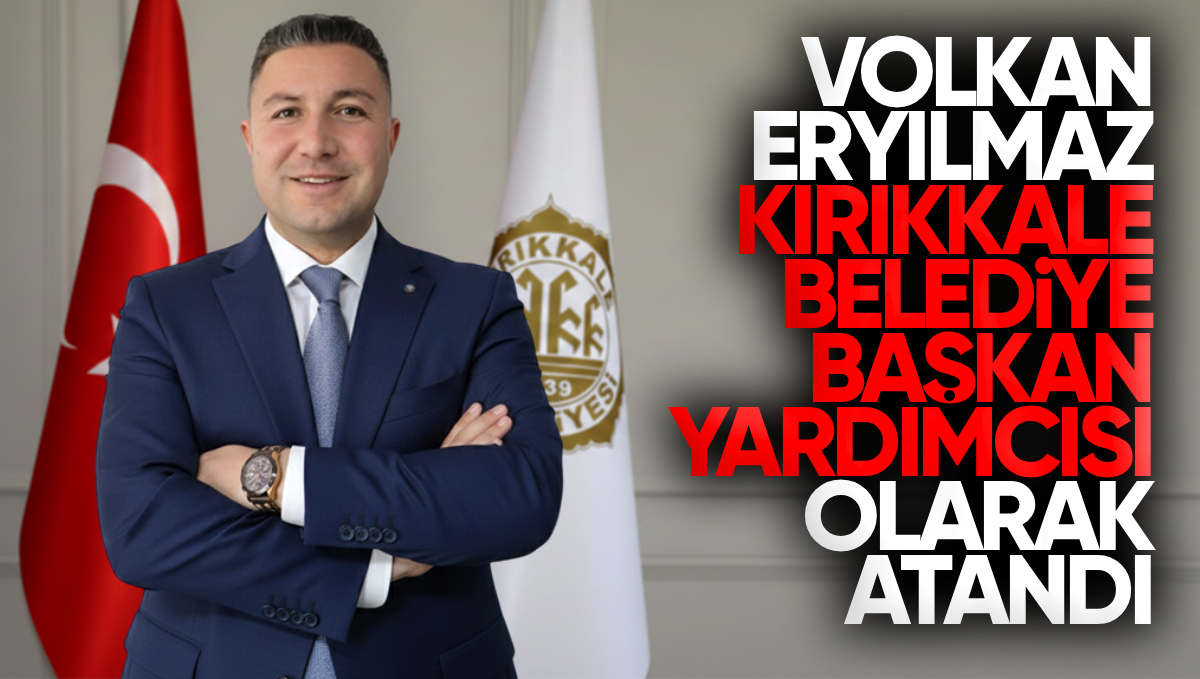 Kırıkkale Belediye Başkan Yardımcılığına Volkan Eryılmaz Görevlendirildi