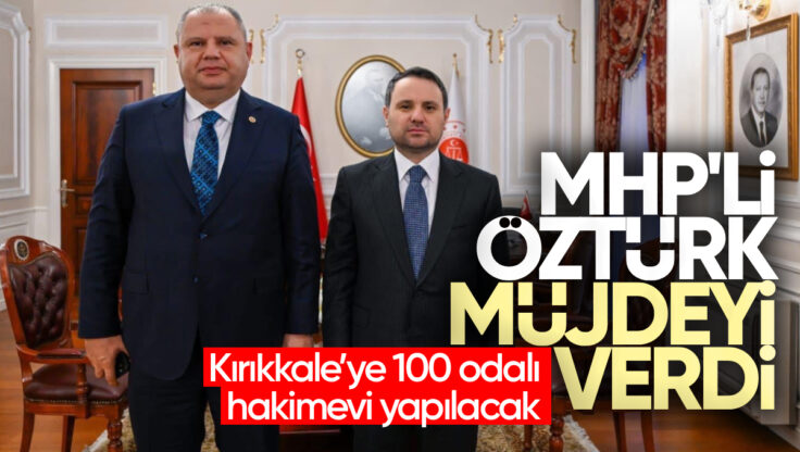 Halil Öztürk Müjdeyi Verdi: Kırıkkale’ye 100 Odalı Hakimevi Projesi İçin Geri Sayım